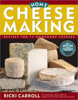 Home cheese making - RICKI CARROLL