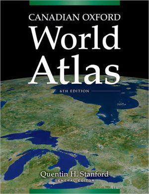Canadian oxford world atlas - QUENTIN H. STANFORD