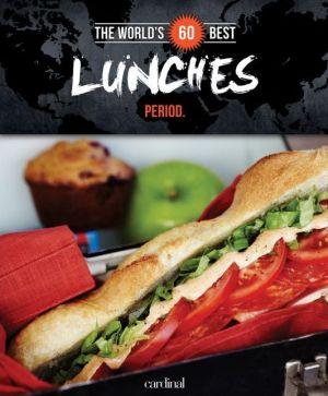 World&#39;s 60 best lunches,the - COLLECTIF