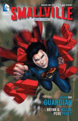 Smallville season 11 v01:the g - BRYAN Q. MILLER