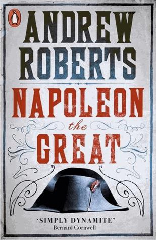 Napoleon The Great - ANDREW ROBERTS