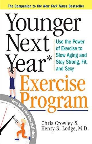 Younger next year exercise pro - HENRY S. LODGE - CHRIS CROWLEY - F