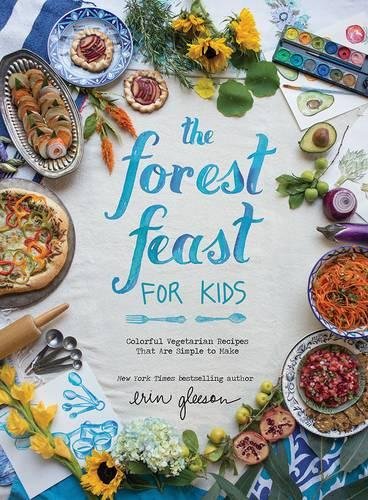 The Forest feast for kids - ERIN GLEESON