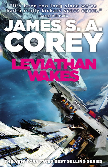 Expanse #01: Leviathan Wakes - JAMES S.A. COREY