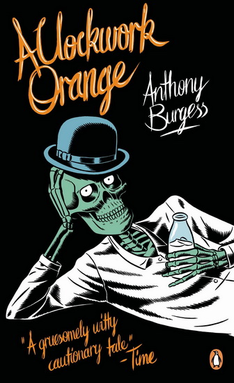 A clockwork orange - ANTHONY BURGESS