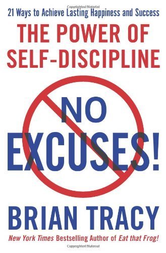 No Excuses!: The Power of Self-Discipline - BRIAN TRACY