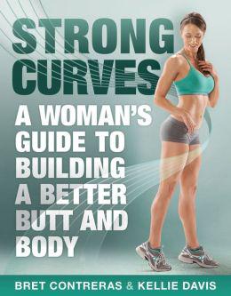Strong curves:a woman&#39;s guide - BRET CONTRERAS - KELLIE DAVID