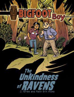 Bigfoot boy v02:the unkindness - J TORRES