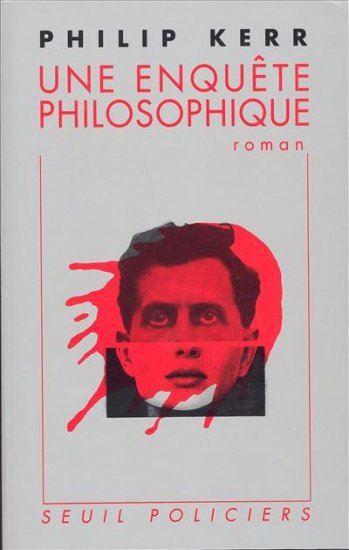 Une Enquête philosophique - PHILIP KERR