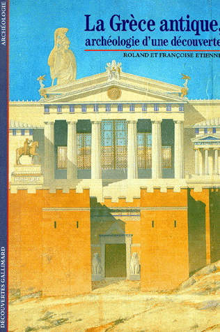 Grèce antique, archéologie.. découverte - R ETIENNE - F