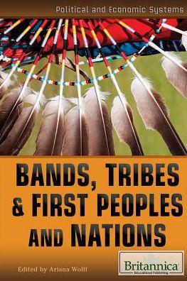 Bands, Tribes, & First Peoples and Nations - ARIANA WOLFF