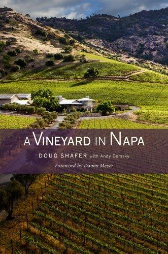 A vineyard in napa - DOUG SHAFER - DANNY MEYER