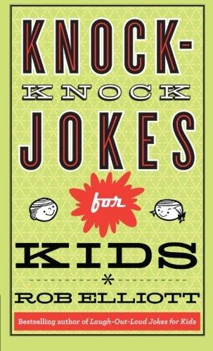 Knock-knock jokes for kids - ROB ELLIOTT