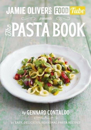 Jamie&#39;s food tube:the pasta bo - GENNARO CONTALDO