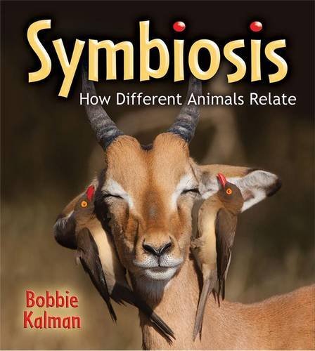 Symbiosis:how different animal - BOBBIE KALMAN
