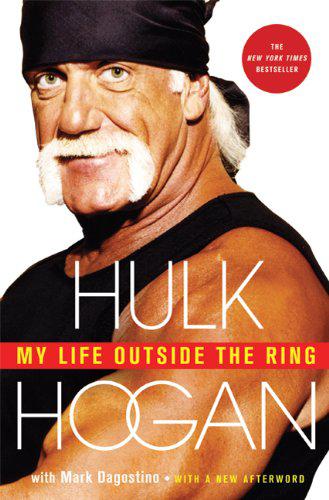 MY LIFE OUTSIDE THE RING - HULK HOGAN