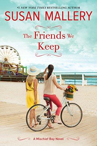 THE FRIENDS WE KEEP - SUSAN MALLERY