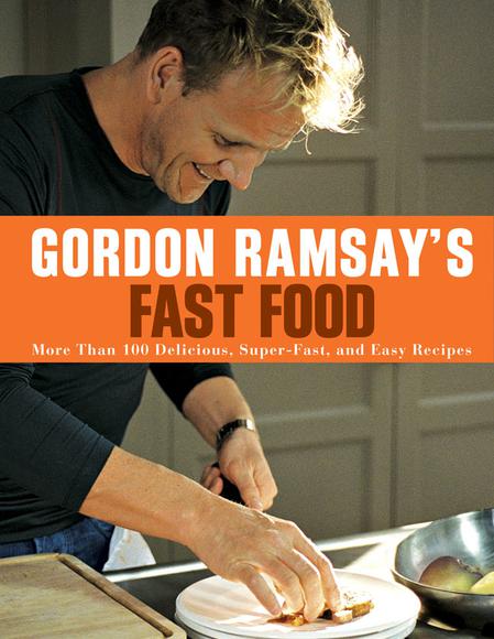 Gordon Ramsay&#39;s Fast Food - GORDON RAMSAY