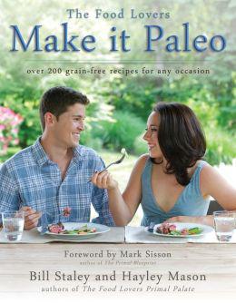 Make it paleo:over 200 grain-f - BILL STALEY - HAYLEY MASON