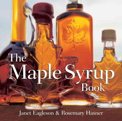 Maple syrup book,the - JANET EAGLESON - ROSEMARY HASNER