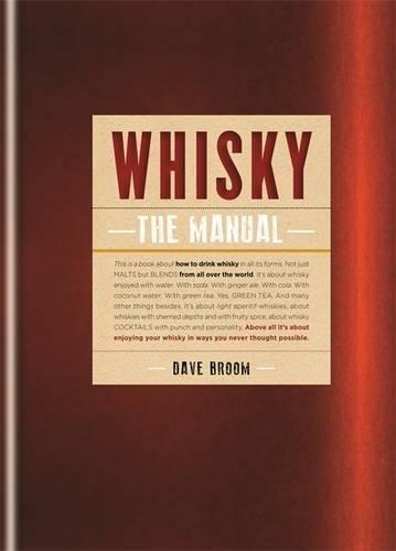 Whisky: The Manual - DAVE BROOM