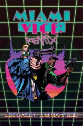Miami vice:remix - JOE CASEY