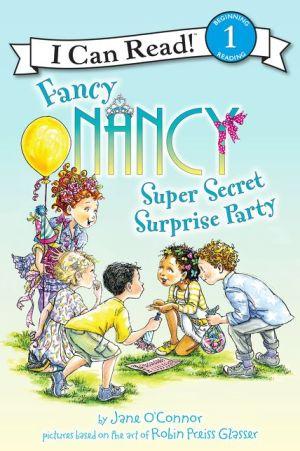 Fancy nancy:super secret surpr - JANE O'CONNOR