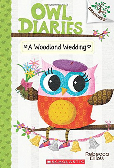Owl diaries v03:a woodland wed - REBECCA ELLIOTT