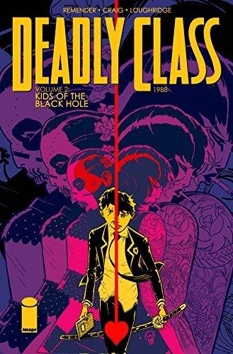 Deadly class v02:kids of the b - RICK REMENDER