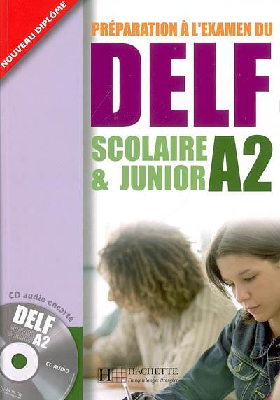 Préparation à l&#39;examen du DELF A2, scolaire & junior + CD - MARIE-C JAMET - O CHANTELAUVE CHIARI