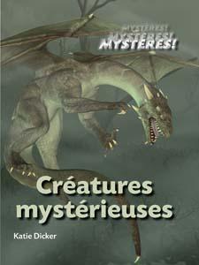 Créatures mystérieuses - KATIE DICKER