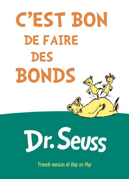 C'est bon de faire des bonds Éd. bilingue - DR. SEUSS