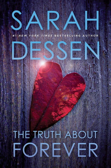 Truth about forever,the - SARAH DESSEN