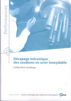 Décapage mécanique des soudures en acier inoxydable - COLLECTIF