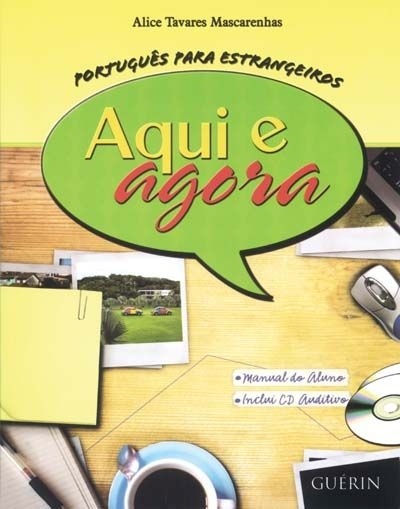 Português para estrangeiros : aqui e agora : manual do aluno + 1 CD - ALICE TAVARES MASCARENHAS