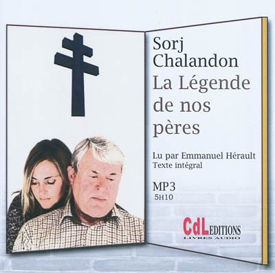 La légende de nos pères : texte intégral  (1 CD MP3) - SORJ CHALANDON