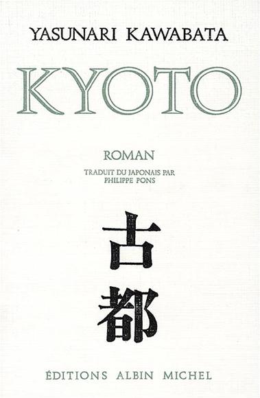 YASUNARI KAWABATA - Kyoto - Romans étrangers - LIVRES - Renaud-Bray.com ...