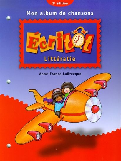 Écritôt, mon album de chansons 2e éd. - ANNE-FRANCE LABRECQUE