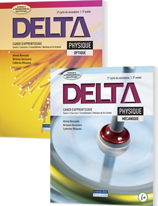 Delta Physique - 2e cycle (3e année) : cahiers d&#39;apprentissage Optique et Mécanique - AHMED BANSAADA & AL