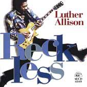 Reckless - LUTHER ALLISON