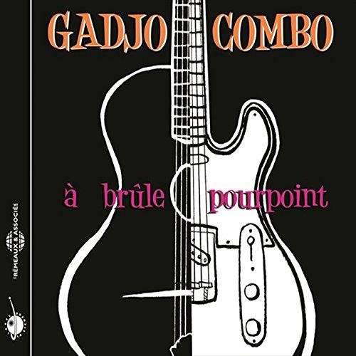 A brûle pourpoint - GADGO COMBO