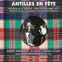 Antilles En Fête, Musiques De La Créolité, Foir De Basse Terre 1973 - COMPILATION
