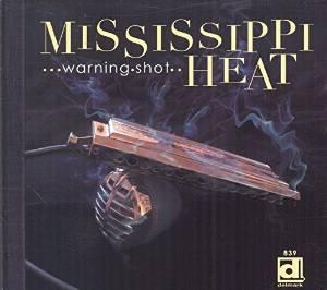 Warning Shot - MISSISSIPPI HEAT