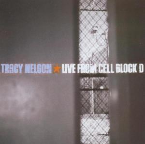 Live From Cell Block D - NELSON TRACY