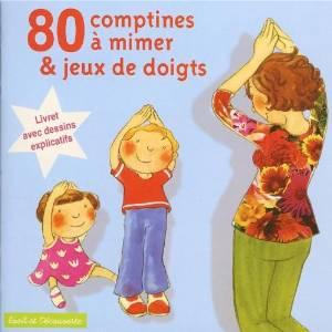 80 Comptines À Mimer & Jeux De Doigts - DIVERS
