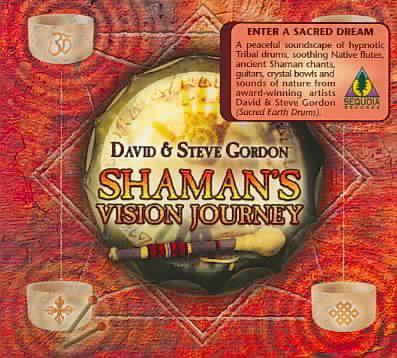 Shaman's Vision Journer - DAVID GORDON - STEVE GORDON