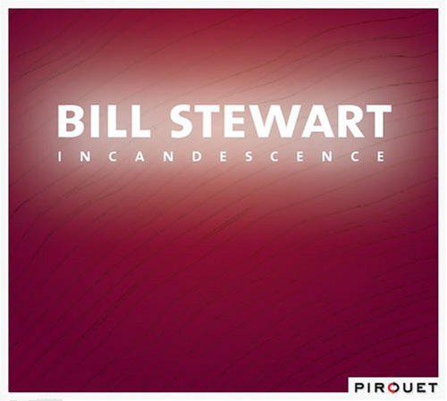 Incandescence - STEWART BILL