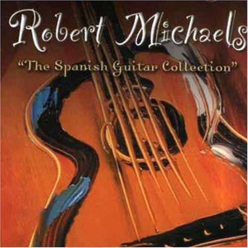 The Spanish guitar collection - MICHEALS ROBERT