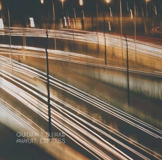 Minuit Express - QUIDAM & DJ HAB