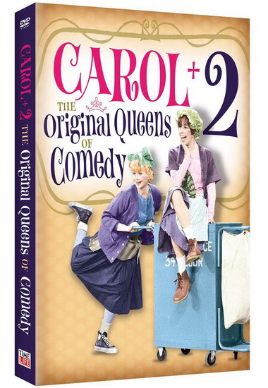Carol + Two: The Original Queens Of Comedy - BURNETT CAROL